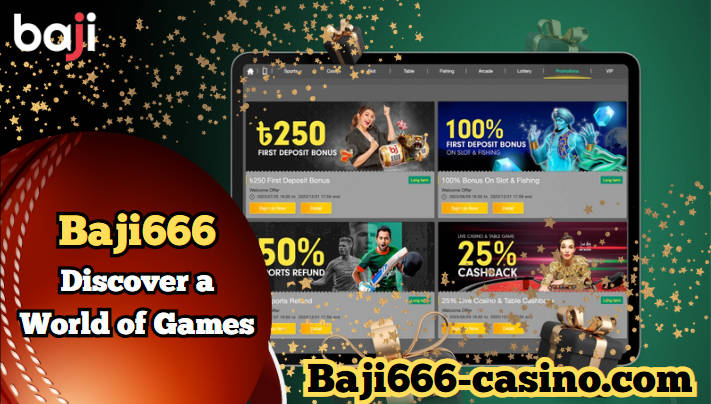 Unlock Exciting Bonus with Baji666 - Your Ultimate Casino Games Destination