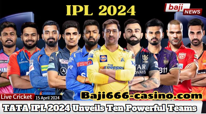 TATA IPL 2024 Unveils Ten Powerful Teams