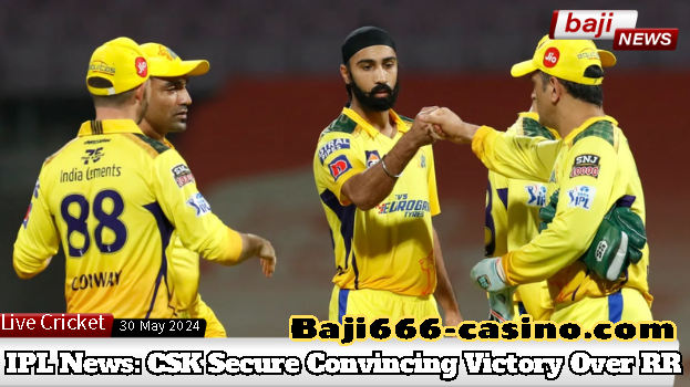 IPL 2024 News: Chennai Super Kings Secure Convincing Victory Over Rajasthan Royals